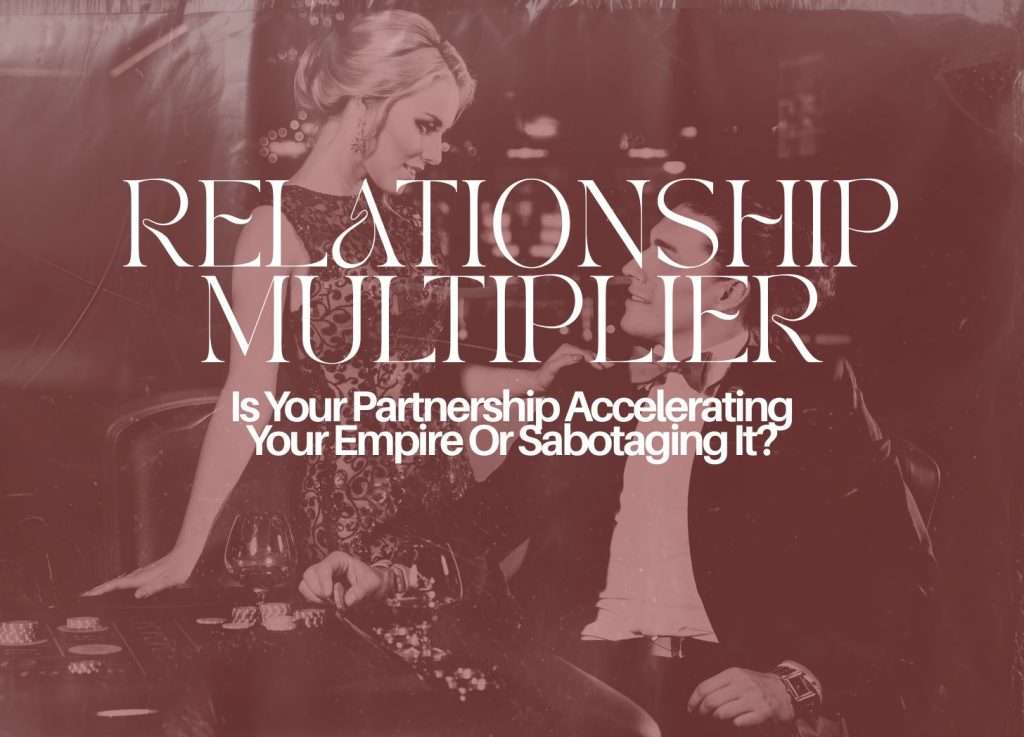 The Relationship Mulitiplier™