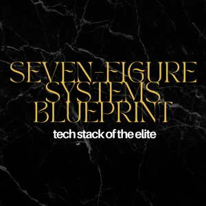 My Tech Stack // The Seven-Figure Systems Blueprint